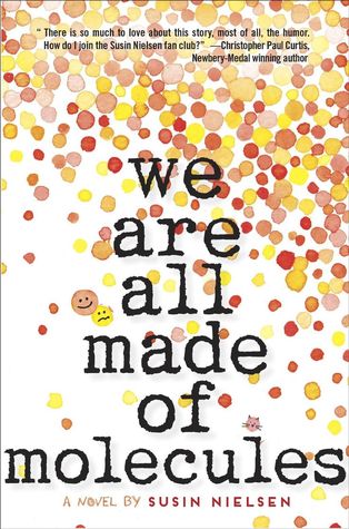 We Are All Made of Molecules Susin Nielsen Book Cover